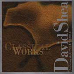 Classical Works , David Shea
