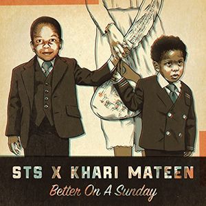 Better on a Sunday , Sts & Khari Mateen