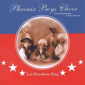 Let Freedom Sing , Phoenix Boys Choir