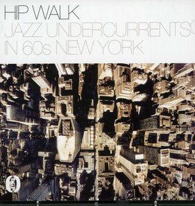 Hip Walk: Jazz Undercurrents In 60s New York /  Var [Import] , Various Artists