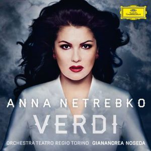 Verdi , Anna Netrebko