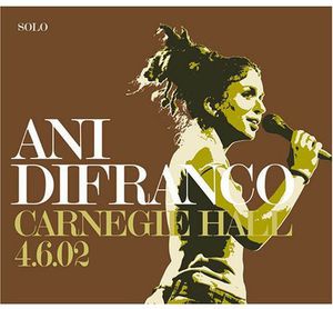 Carnegie Hall , Ani DiFranco