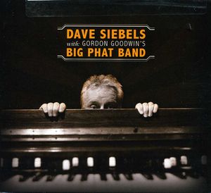 Dave Siebels with Gordon Goodwin's Big Phat Band