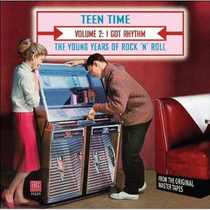 Teen Time: Young Years Of Rock & Roll, Vol. 2 , Various Artists
