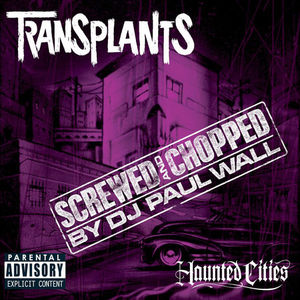 Haunted Cities [Explicit Content] , Transplants