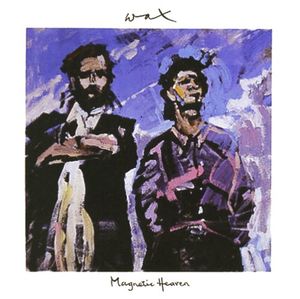 Magnetic Heaven , Wax UK