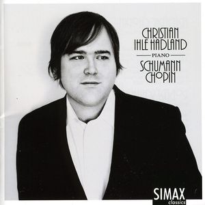 Chopin & Schumann Piano Works , Christian Ihle Hadland