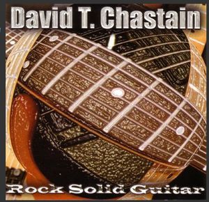 Rock Solid Guitar , David T. Chastain