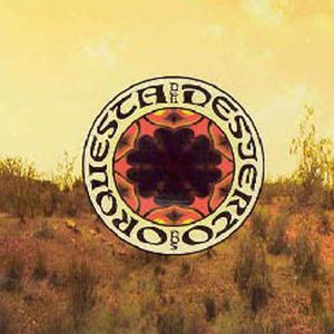 Dos , Orquesta del Desierto