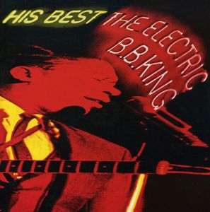 His Best: The Electric B.B. King [Import] , B.B. King