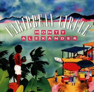Caribbean Circle , Monty Alexander