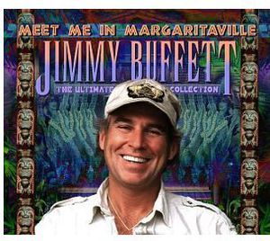 Meet Me In Margaritaville:Ultimate Collection , Jimmy Buffett
