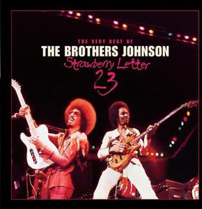 Strawberry Letter 23: The Best of , Brothers Johnson