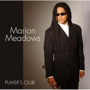 Players Club , Marion Meadows
