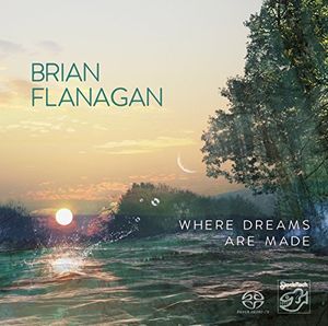 Where Dreams Are Made , Brian Flanagan