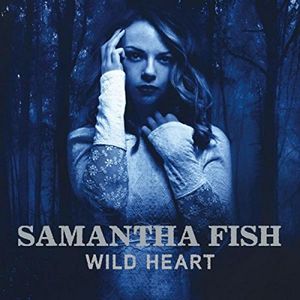 Wild Heart , Samantha Fish