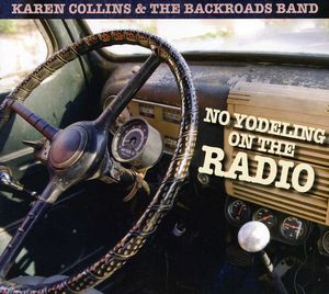 No Yodeling on the Radio , Karen Collins