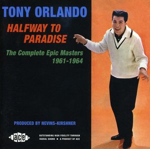 Halfway To Paradise: The Complete Epic Masters 1961-1964 [Import] , Tony Orlando