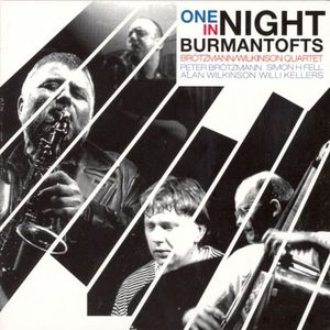 One Night in Burmantofts , Peter Brotzmann
