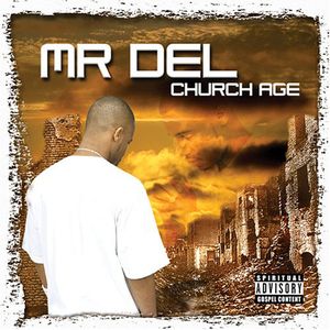 Church Age , Mr. Del