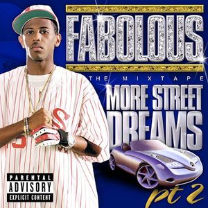 More Street Dreams 2: The Mixtape [Explicit Content] , Fabolous
