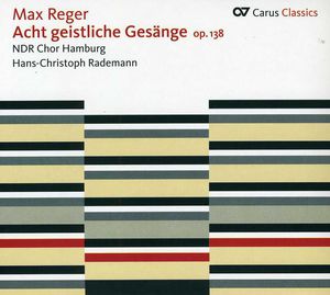 Eight Sacred Songs Op 138 , Hans-Christoph Rademann