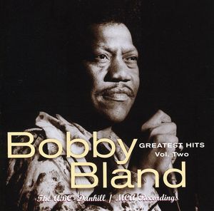 Greatest Hits 2 , Bobby "Blue" Bland