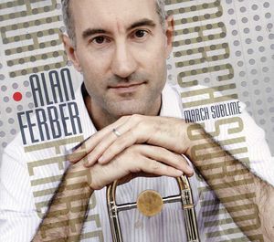 March Sublime , Alan Ferber