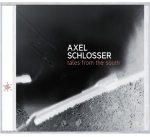 Tales from the South , Axel Schlosser