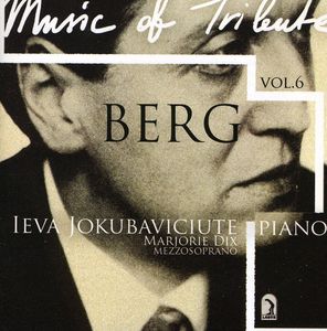 Ieva Jokubaviciute 6: Music of Tribute - Berg , Ieva Jokubaviciute