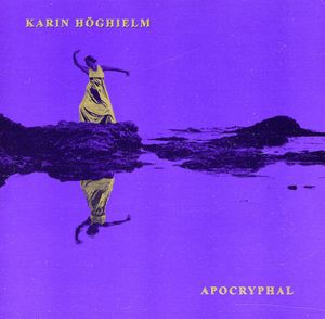 Apocryphal , Karin Hoghielm