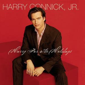 Harry for the Holidays , Harry Connick, Jr.