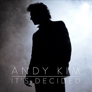 It's Decided , Andy Kim