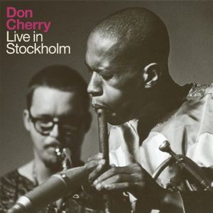 Don Cherry Live in Stockholm , Don Cherry