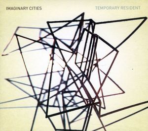 Temporary Resident , Imaginary Cities