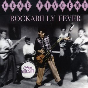 Rockabilly Fever , Gene Vincent