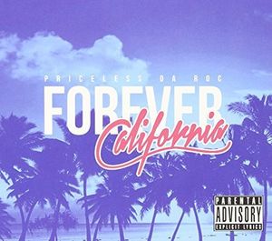 Forever California , Priceless Da Roc