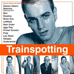 Trainspotting (Music From the Motion Picture) , Various Artists