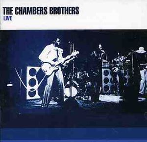 Live , The Chambers Brothers