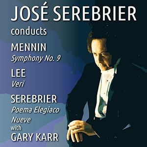 Jose Serebrier Conducts Mennin - Lee - Serebrier , Jose Serebrier