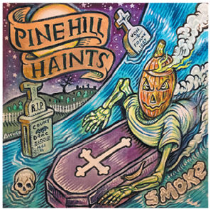 Smoke , The Pine Hill Haints
