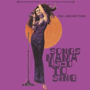 Songs Mama Used to Sing , The Jigsaw Seen