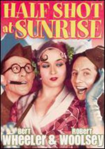 Half Shot at Sunrise , Bert Wheeler