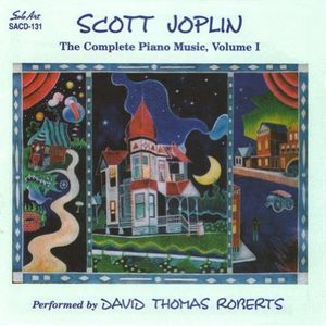 Scott Joplin: The Complete Piano Music, Vol. 1 , David Thomas Roberts