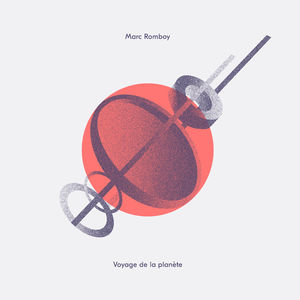 Voyage De La Planete , Marc Romboy