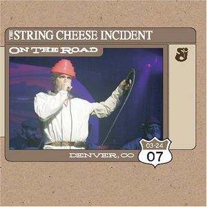 On the Road: Denver Co 3-24-7 , String Cheese Incident