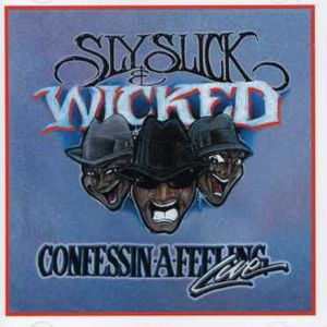 Confessin a Feeling , Sly, Slick & Wicked
