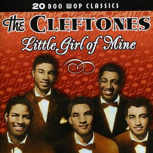 Little Girl of Mine , The Cleftones