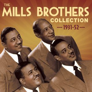 Collection 1931-52 , The Mills Brothers