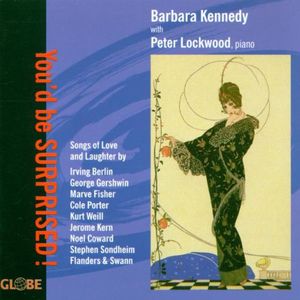 You'd Be Surprised: Songs of Love & Laughter , Barbara Kennedy